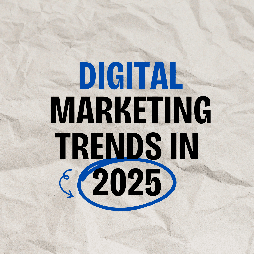 Digital Marketing Trends In 2025